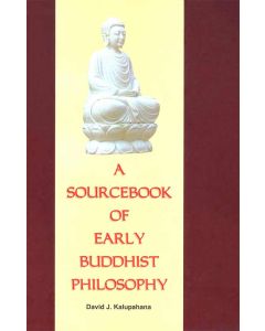 A Sourcebook of Early Buddhist Philosophy