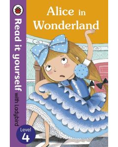 Alice in Wonderland level 4 Read it yourself with Ladybird