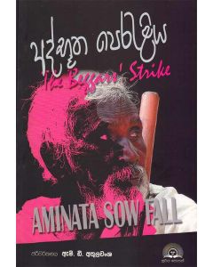 Adbhootha Peraliya Aminata Sow Falls The Beggars Strike