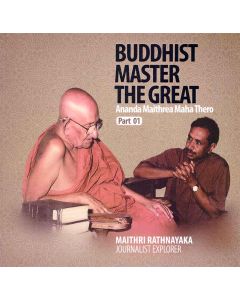 Buddhist Master The Great Ananda Maithrea Maha Thero Part 01
