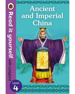 Ancient and Imperial China level 4 Read it yourself with Ladybird
