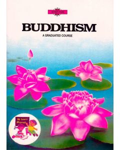 Buddhism A Graduated Course Step Five