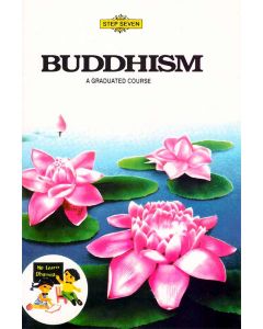 Buddhism A Graduated Course Step Seven