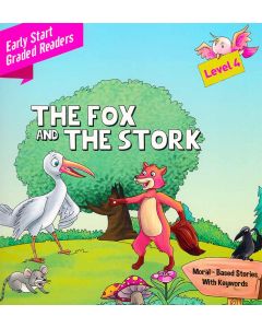 The Fox and The Stork Early Start Graded Readers Level 4 Moral Based Stories With Keywords