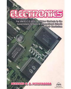 GCE OL Electronics for the GCE OL and Higher Studies in the Government Studies and International Schools for their Curriculam