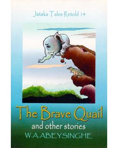 The Brave Quail and Other Stories Jathaka Tales Retold 14