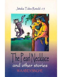 The Pearl Necklace and Other Stories Jathaka Tales Retold 15 