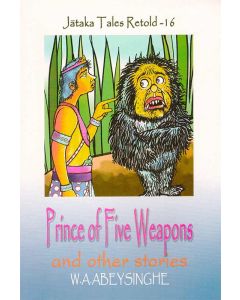 Prince Of Five Weapons and Other Stories Jathaka Tales Retold 16