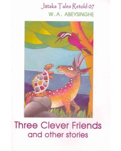 Three Clever Friends and Other Stories Jathaka Tales Retold 17