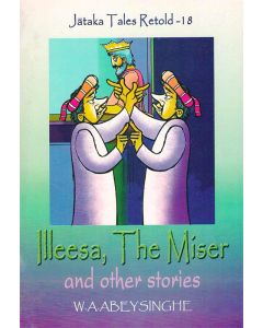 Illesa The Miser and Other Stories Jathaka Tales Retold 18