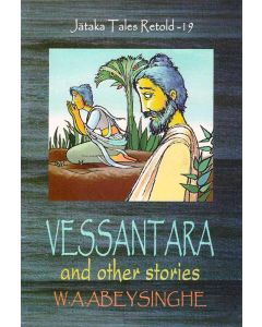 Vessanthara and Other Stories Jathaka Tales Retold 19