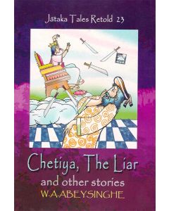 Jathaka Tales Retold 23 Chetiya The Liar and Other Stories