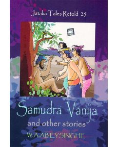 Samudra Vanija and Other Stories Jathaka Tales Retold 25