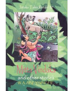 Mitta Vindaka and Other Stories Jathaka Tales Retold 27