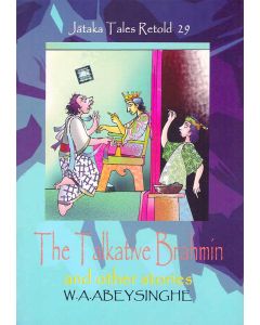 The Talkative Brahmin and Other Stories Jathaka Tales Retold 29
