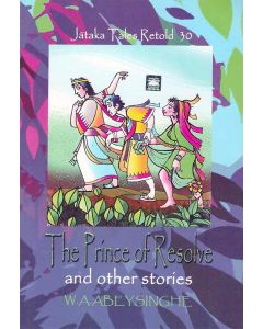 The Prince Of Resolve and Other Stories Jathaka Tales Retold 30