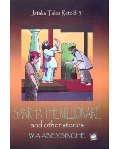 Sankha The Millionaire and Other Stories Jathaka Tales Retold 31