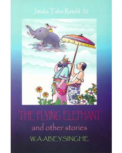 The Flying Elephant and Other Stories Jathaka Tales Retold 32