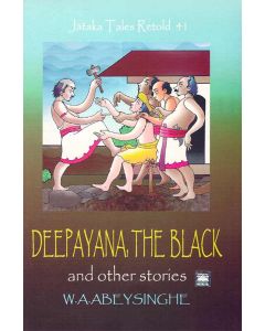 Deepayana The Black and Other Stories Jathaka Tales Retold 41