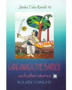 Gangamala The Barber and Other Stories Jathaka Tales Retold 43