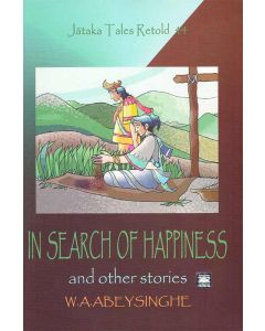 In Search Of Happiness and Other Stories Jathaka Tales Retold 44