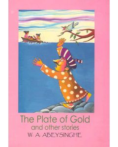 The Plate Of Gold And Other Stories Jathaka Tales Retold