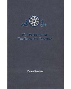 Key Elements of the Buddhas Teaching