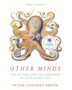 Other Minds The Octopus and the Evolution of Intelligent Life