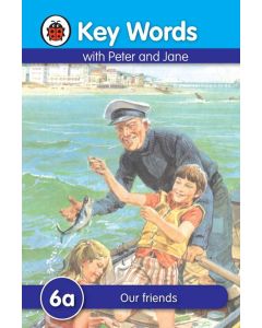 Our Friends 6a Key Words With Peter and Jane 
