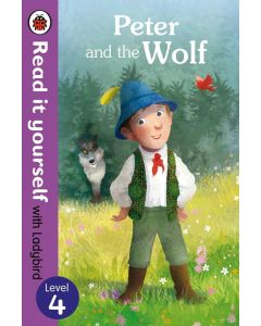 Peter and the Wolf level 4 Read it yourself with Ladybird