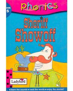 Sheriff showoff Phonics Ladybird Reading Book 5