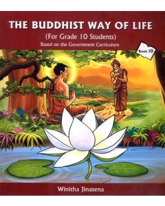 The Buddhist Way of Life For Grade 10 Students Book 10