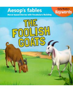 The Foolish Goats Aesops Fables Moral based Stories with Vocabulary Building Early Readers Key Words