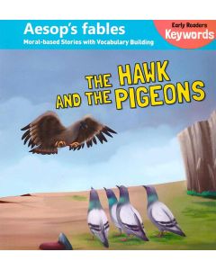 The Hawk and The Pigeons Aesops Fables Moral based Stories with Vocabulary Building Early Readers Key Words