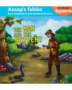 The Man and The Serpent Aesops Fables Moral based Stories with Vocabulary Building Early Readers Key Words