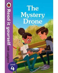 The Mystery Drone level 4 Read it yourself with Ladybird