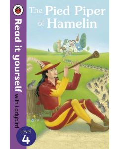 The Pied Piper of Hamelin level 4 Read it yourself with Ladybird