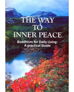 The way to Inner Peace Buddism for Daily Living