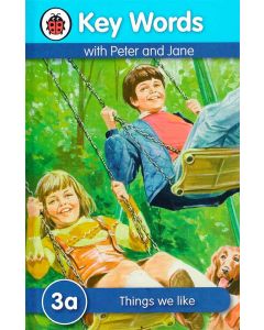 Things we like 3a Key Words With Peter and Jane