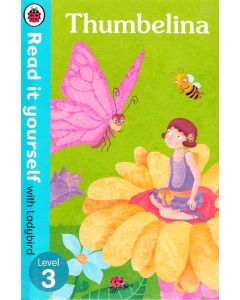 Thumbelina Level 3 Read it yourself with Ladybird