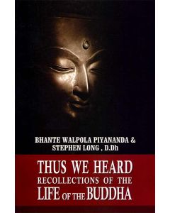 Thus We Heard Recollections of the Life of the Buddha