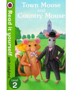 Town Mouse and Country Mouse Level 2 Read it yourself with Ladybird