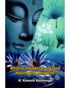 What is the Secret of Good Health and Long Life Part 2