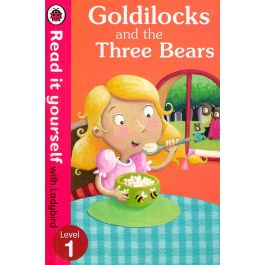 Goldilocks And The Three Bears Level 1 Read It Yourself With